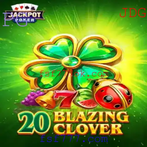 Descubra 20BlazingClover: Um Jogo Inovador